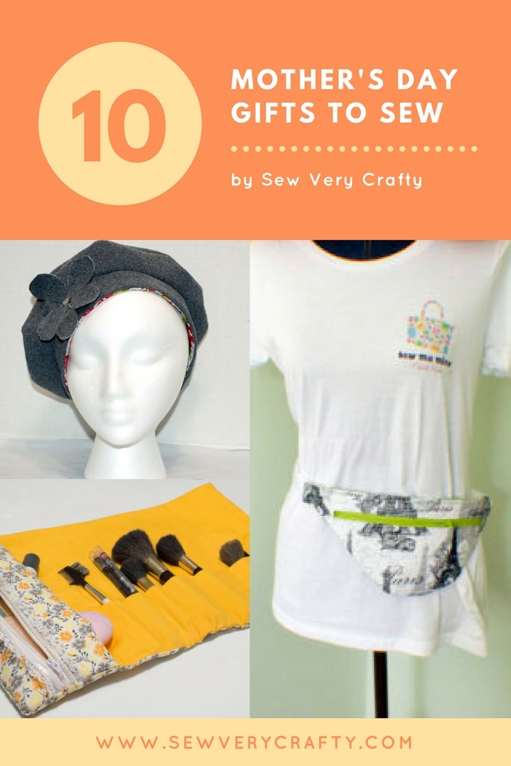 10 Fabulous Gifts to Sew For Mother's Day - Sew Much Ado