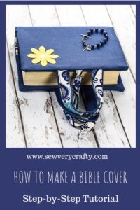 How to Make a Bible Cover - Sew Very Crafty