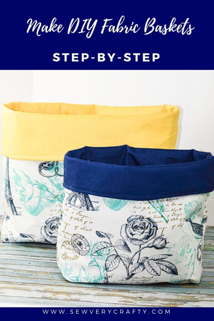 Make DIY Fabric Baskets - Sew Very Crafty