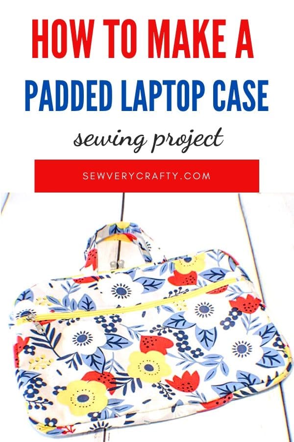 How to Make a Padded Laptop Case