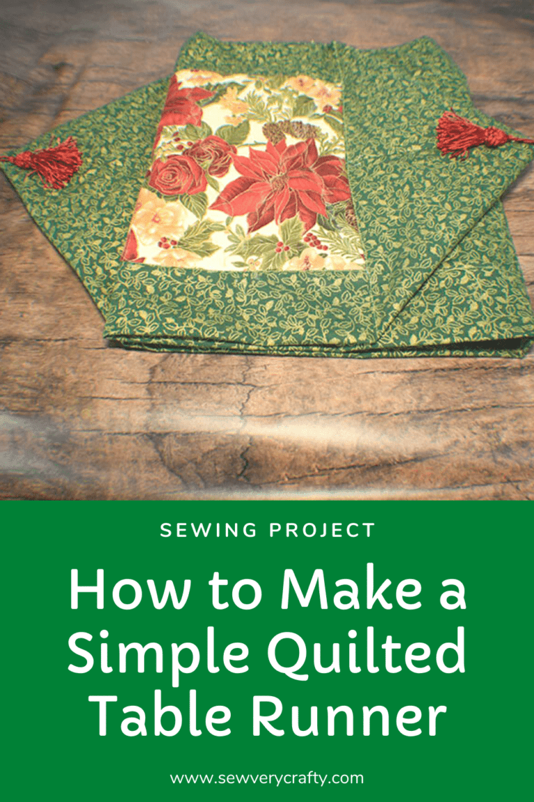 How to Make a Simple Quilted Table Runner - Sew Very Crafty