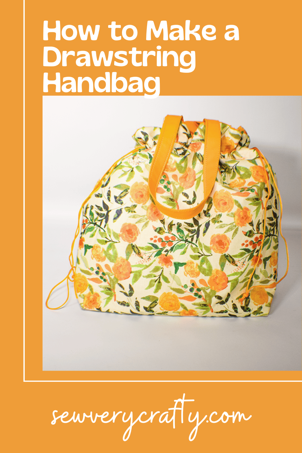 How to Make a Drawstring Handbag - Sew Very Crafty