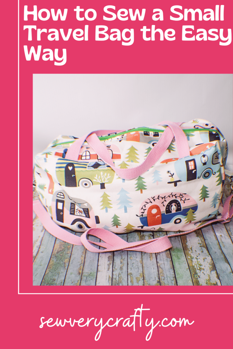 How to Sew a Travel Bag the Easy Way - Sew Very Crafty