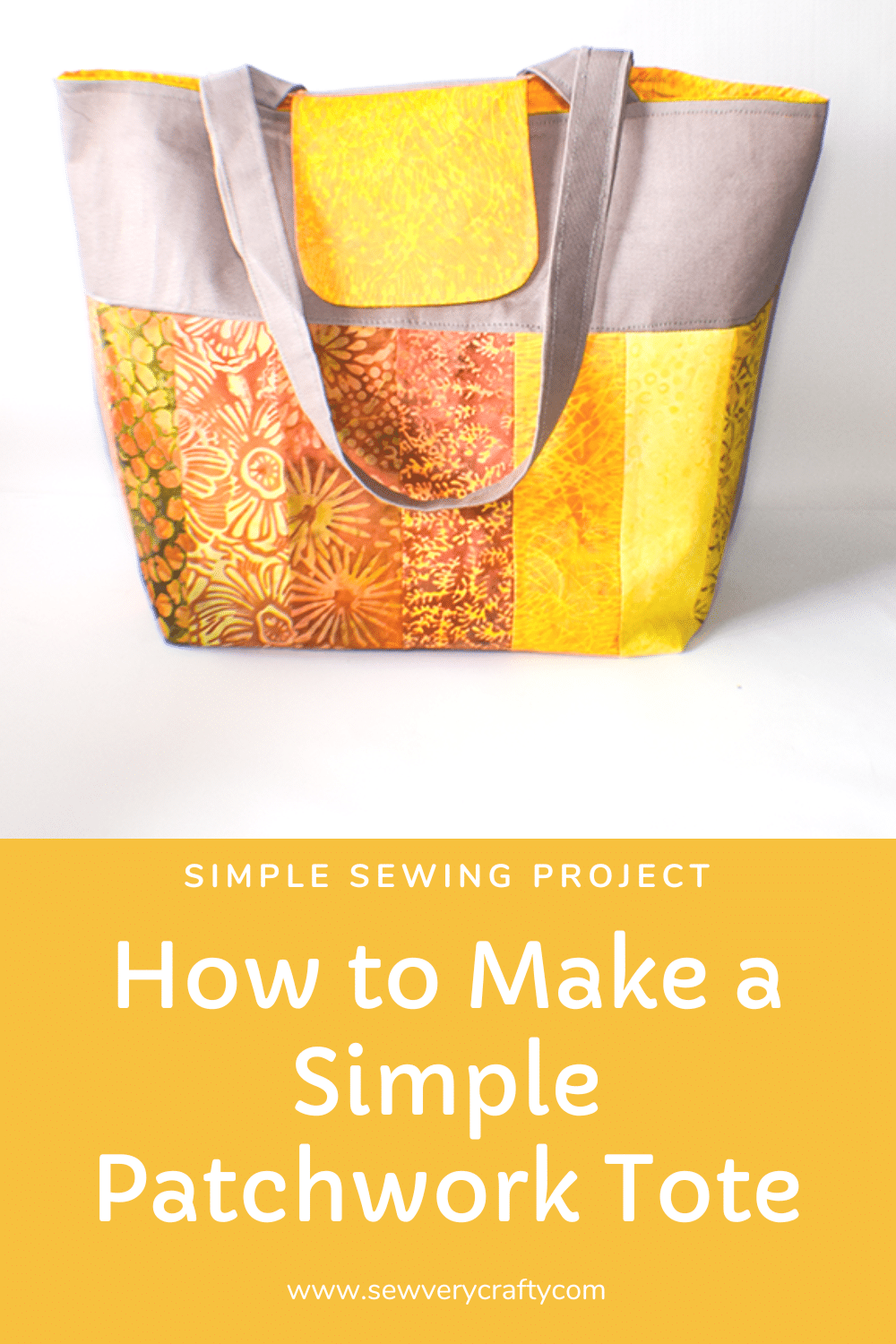 How to Make a Simple Patchwork Tote Bag - Sew Very Crafty