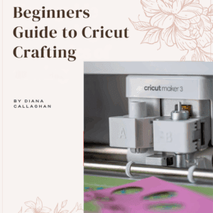 Beginner Cricut Crafting