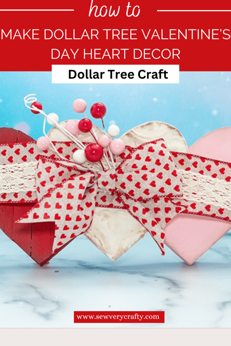 How to Make Dollar Tree Valentine's Day Heart Decor - Sew Very Crafty